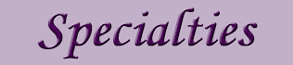 Specialties