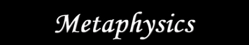 Metaphysics